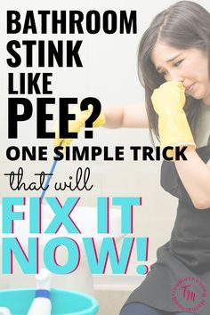 a woman cleaning the floor with a yellow glove on her face and text that reads bathroom stink like pee? one simple trick that will fix it now