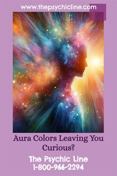 an advertisement for aura colors leaving you curious? the psychic line 1800 - 699