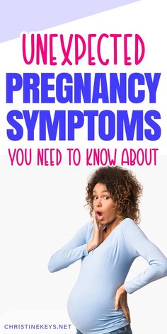 a pregnant woman with her hand on her hip and the words, unexpected pregancy symptoms you need to know about