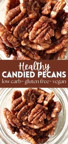 candied pecans in a glass bowl with text overlay that reads, healthy candied pecans low carb - gluten free vegan