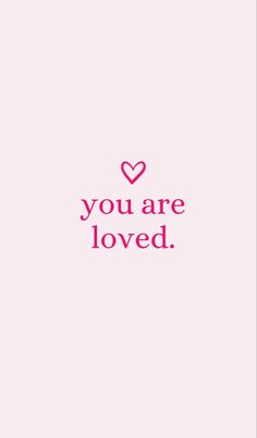 the words you are loved written on a pink background