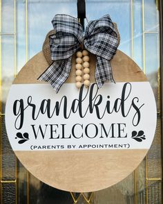 a sign that says grandkids welcome parents by appointments on the front door