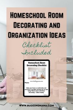 a poster with the words homeschool room decor and organization ideas checklist included