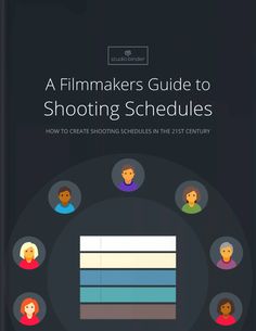 the cover of a film maker's guide to shooting schedules, showing people in different colors