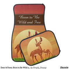 two place mats with deer silhouettes and the words born to be wild and free