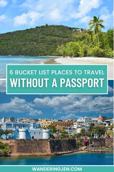 the beach with text overlay that reads 6 bucket list places to travel without a passport