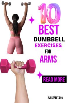 the 10 best dumbbell exercises for arms to do in less than 30 minutes or less