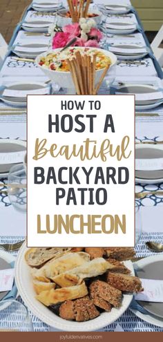 a long table with plates and silverware on it that says how to host a beautiful backyard patio luncheon