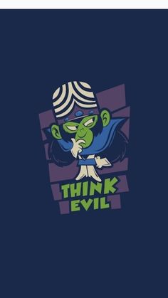 an image of a cartoon character with the words think evil