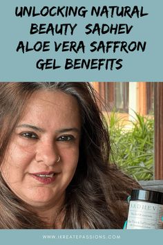 Unlocking Natural Beauty: Sadhev Aloe Vera Saffron Gel Benefits Selfcare Tips, My Skincare Routine, Healing Touch, Cruelty Free Brands, Beyond Beauty, Acne Breakout, Lou Lou