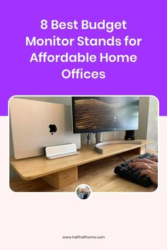 the best budget monitor stands for affordable home offices