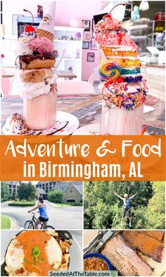 there are pictures of food and drinks on the table with text overlay that reads adventure & food in birmingham, al