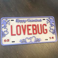 a license plate that says happy valentine's day to lovebug on it