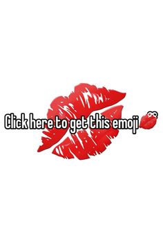 the words click here to get this emoji are written in black and red