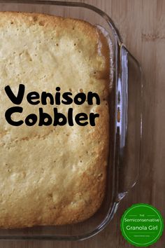 a close up of a casserole in a pan with the words venison cobbler on it