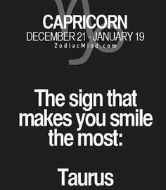 the zodiac sign that makes you smile the most taurus signs are in white text on a black background