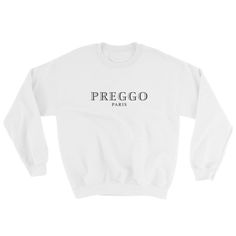 From our LUXE LOL collection...Make a bold statement with our designer brand inspired parody "Preggo" sweatshirt. Stand out with this super soft, lightweight pre-shrunk sweatshirt that features a classic fit that is made with air-jet spun yarn for an even softer feel. Pair this up with your favorite preggo leggings and heels, and you'll be a total babe staying warm in the colder months. **Sorry, but this item does not qualify for expedited shipping. Given that this product is made to order just Best Song, Best Song Ever, Soft Air, Girl Sweatshirts, Best Songs, Fitted Sweater, Direct To Garment Printer, White Sweatshirt, Unisex Sweatshirt