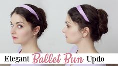 Elegant Ballet Bun Updo | Kathryn Morgan - YouTube Ballet Updo Hairstyles, High Ballet Bun, Fancy Ballet Buns, Quick Ballet Bun, Ballet Hair Bun, Unique Ballet Buns, Ballet Practice, Updo With Headband, Ballet Bun