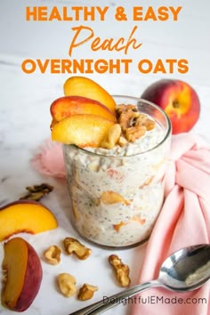 healthy and easy peach overnight oats