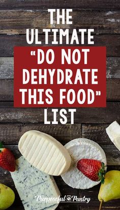 the ultimate do not dehydrate this food list