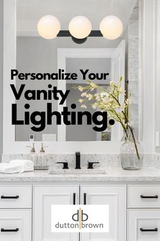 a bathroom vanity with the words personalize your vanity lighting