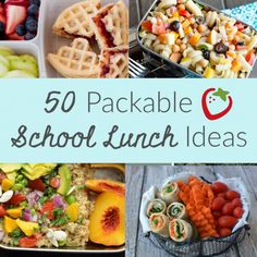 the words, 50 packable school lunch ideas are overlaid with pictures of food