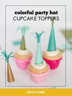 colorful party hat cupcake toppers with palm trees in the background and text overlay that reads, colorful party hat cupcake toppers