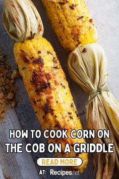 corn on the cob with title how to cook corn on the cob on a griddle