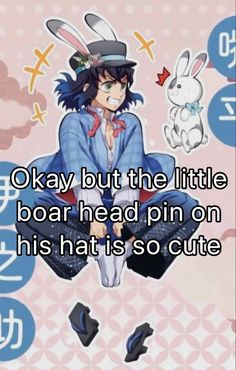 an anime character sitting on the ground with text that reads okay but the little boar headpin