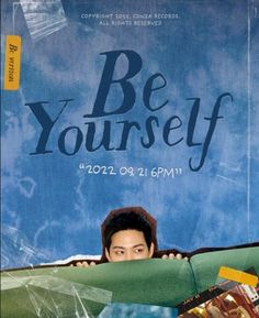 the poster for be yourself shows a man peeking over his shoulder