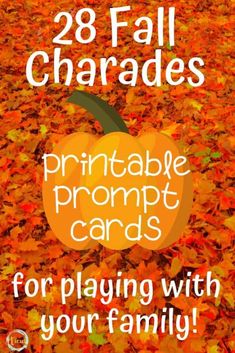 an orange pumpkin surrounded by fall leaves with the words, 28 fall charadess printable