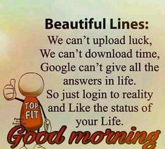 a sign that reads, beautiful lines we can't upload luck google can't give all the answers in reality and like the status of your life