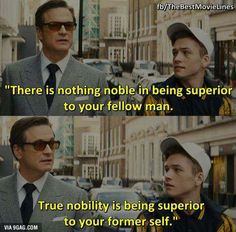 there is nothing noble in being superior to your fellow man true or false, person, movie quotes, movies, sayings, humor, feelings, image, film, life, films, funny