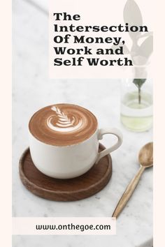 the intersection of money, work and self worth with coffee on a marble counter top