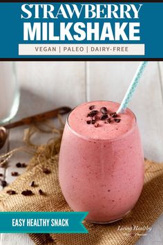 strawberry milkshake in a glass with chocolate chips on top and the title overlay reads, easy healthy snack