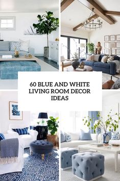 blue and white living room decor ideas with text overlay that reads, 60 blue and white living room decor ideas