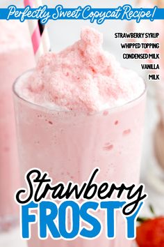 the strawberry frosty drink is ready to be eaten