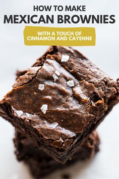 how to make mexican brownies with a touch of cinnamon and cayenne