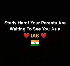 the text reads, study hard your parents are waiting to see you as a ias