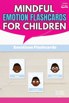 A vibrant promotional image for 'Mindful Emotion Flashcards for Children' with a bold pink background and white and blue text. Below, three illustrated flashcards are displayed, labeled 'Sad,' 'Loved,' and 'Scared,' each featuring diverse characters with expressive faces.