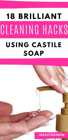 a person using soap to clean their nails with the words brilliant cleaning hacks using castle soap