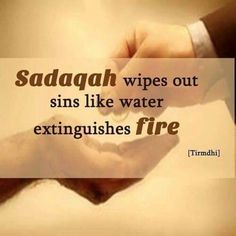 two hands holding each other with the words sadah wipes out sin's like water extinguishes fire