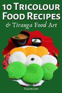 there is a plate with food on it and the words, 10 tricolour food recipes & triang food art