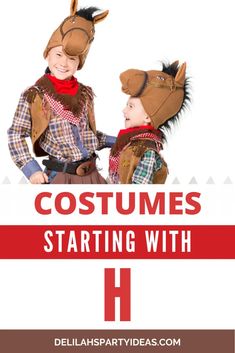 two children dressed up as horses with text overlay that says, costumes starting with h