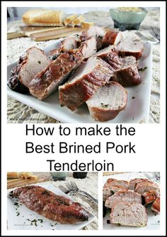 how to make the best brined pork tenderloin