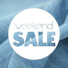 a blue shirt with the words weekend sale written in white on it's side