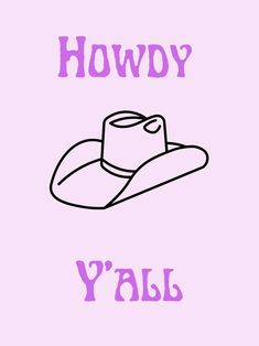 a drawing of a cowboy hat with the words hovvy y'all