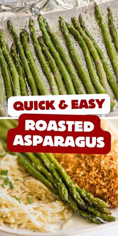 asparagus and pasta on a plate with the words quick and easy roasted asparagus