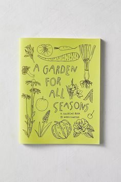 a garden for all seasons written in black ink on a bright yellow paper with green background