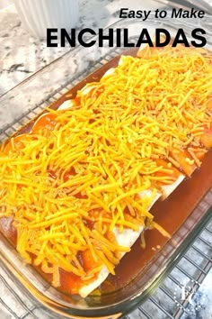 an easy to make enchiladas recipe with cheese on top